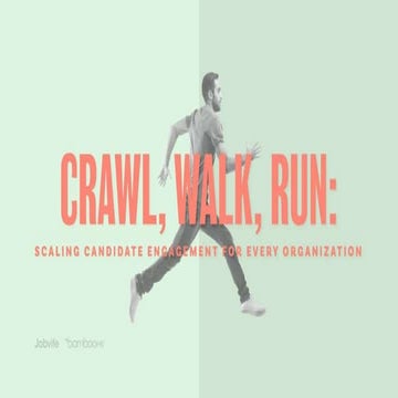 Crawl, Walk, Run: Scaling Candidate Engagement for Every Organization