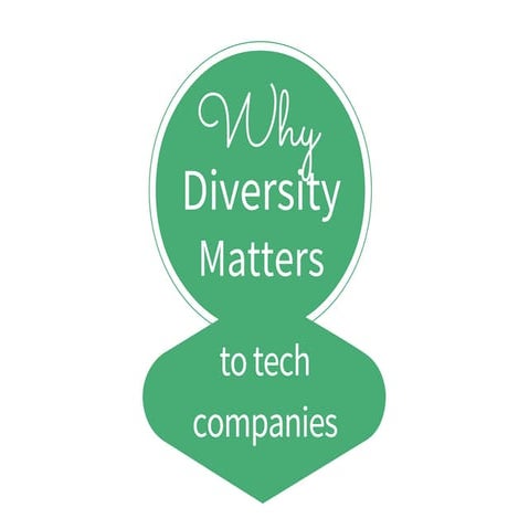 Why Diversity Matters to Tech Companies | PDF