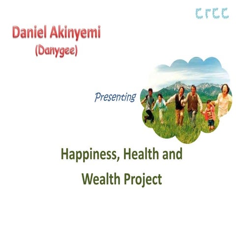 Happiness, Health and Wealth