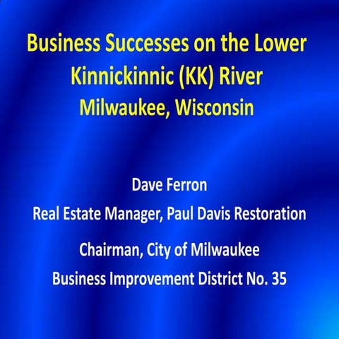 Clean Rivers, Clean Lake 8 -- Business Successes on the Lower KK River -- Dave Ferron