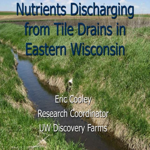 Clean Rivers, Clean Lake 8 -- Nutrients Discharging from Drain Tiles -- Eric Cooley