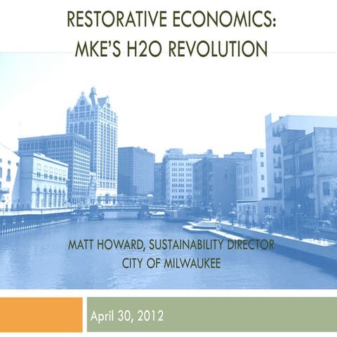 Clean Rivers, Clean Lake 8 -- Restorative Economics -- Matt Howard