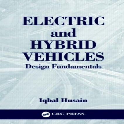 Crc press   electric and hybrid vehicles  design fundamentals - i. husain (20...