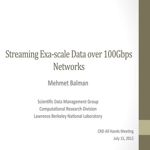 Streaming exa-scale data over 100Gbps networks