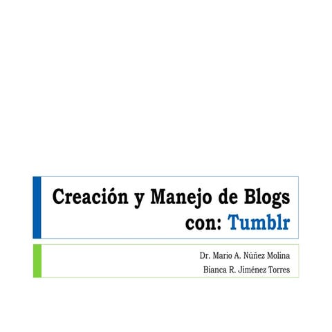 Creación y Manejo de Blogs con tumblr-1.ppt
