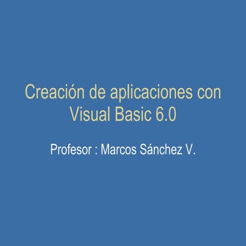 CreacióN De Aplicaciones Con Visual Basic 6