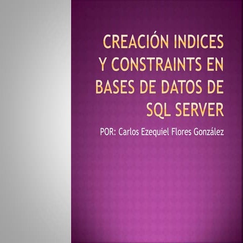 Creación indices y constraints en bases de datos de sql server