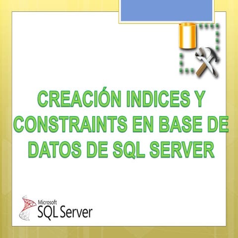 Creación indices y constraints en bases de datos de sql server