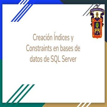 Creacion índices y constraints en bases de datos de SQL server.pptx