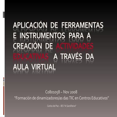 Aplicación de ferramentas e instrumentos para a creación de actividades educa...
