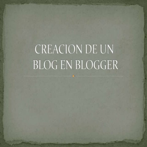 Creacion de un blog en blogger