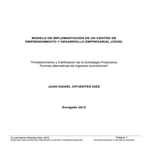 MODELO DE IMPLEMENTACIÓN DE UN CENTRO DE EMPRENDIMIENTO Y DESARROLLO EMPRESARIAL (CEDE)
