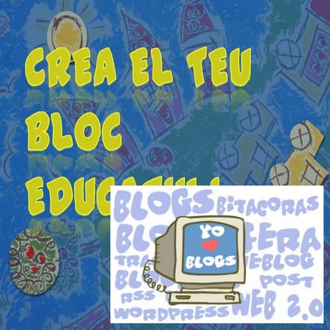 Crea el teu bloc educatiu I