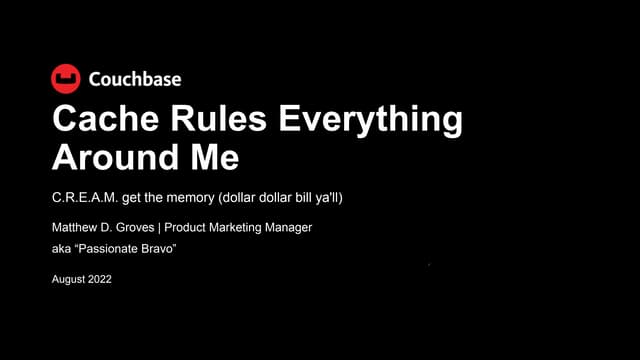 Cache Rules Everything Around Me - DevIntersection - December 2022