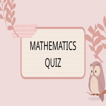Cream Cute Illustrated Mathematics Quiz Educational Presentation.pptx