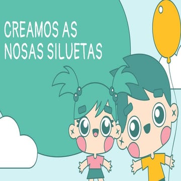 Creamos as nosas siluetas