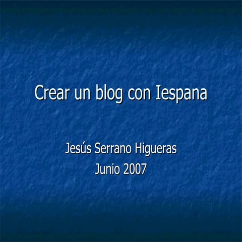 Crear Un Blog Con Iespana