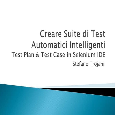 Creare Suite di Test Automatici intelligenti con Selenium IDE