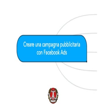 Creare una campagna pubblicitaria con Facebook Ads - Giulio Gaudiano | PDF