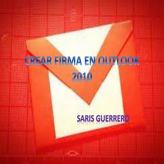 Crear firma en Outlook 2010
