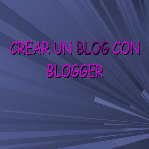 Crear un blog con blogger