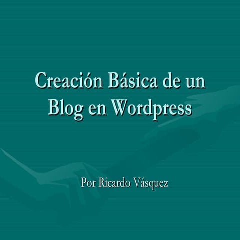Creación Básica de un Blog en Wordpress
