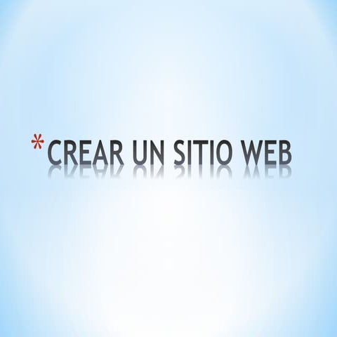 CREAR UN SITIO WEB