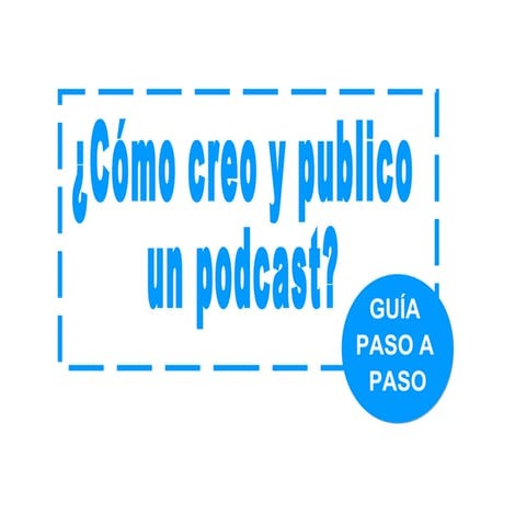 Crear y publicar un podcast