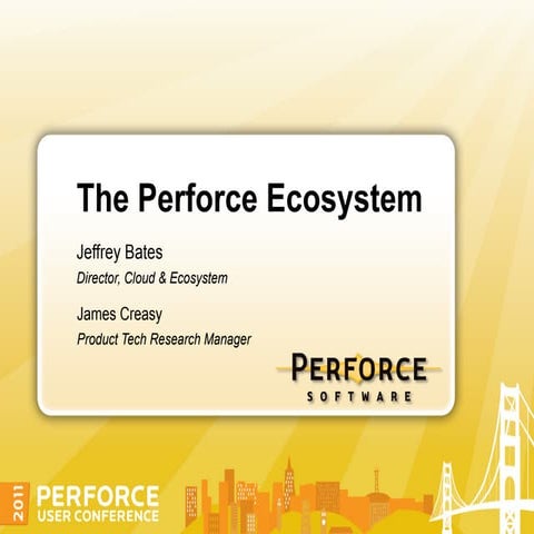 Perforce Development Ecosystem and Community Portal