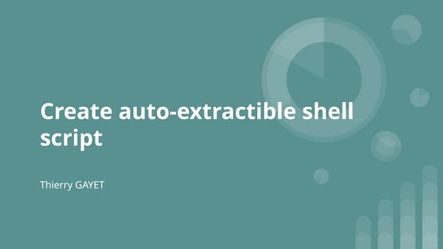 how to create an auto-extractible shell script