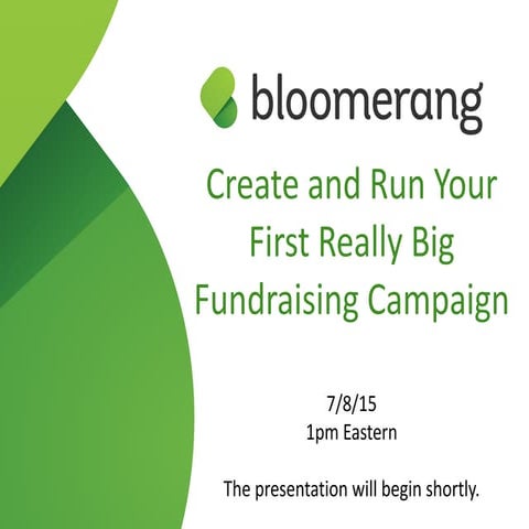 Create and Run Your First Really Big Fundraising Campaign
