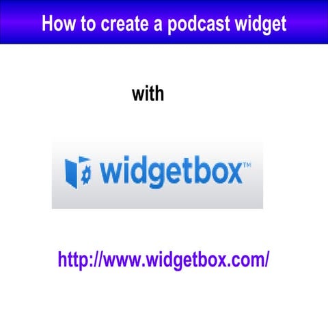 Create A Podcast Widget