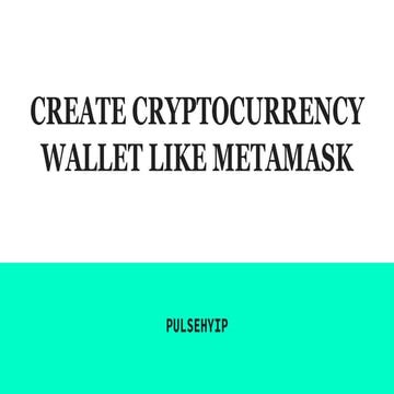 Create cryptocurrency wallet like metamask