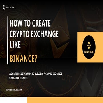 How to Create Crypto Exchange Like Binance | PPTX