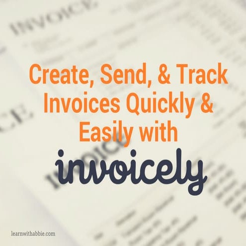 Create, Send, & Track Invoices Quickly & Easily with Invoicely