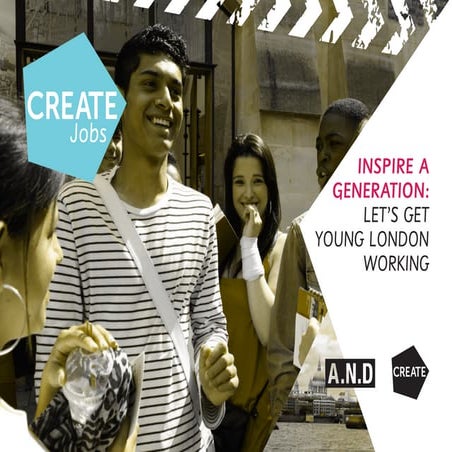 Create jobs - inspire a generation (overview)