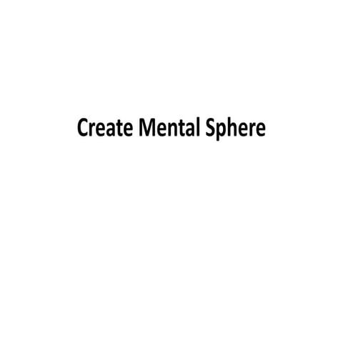 Create mental sphere