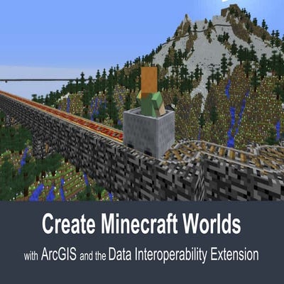 Create Minecraft Worlds with ArcGIS and the Data Interoperability Extension