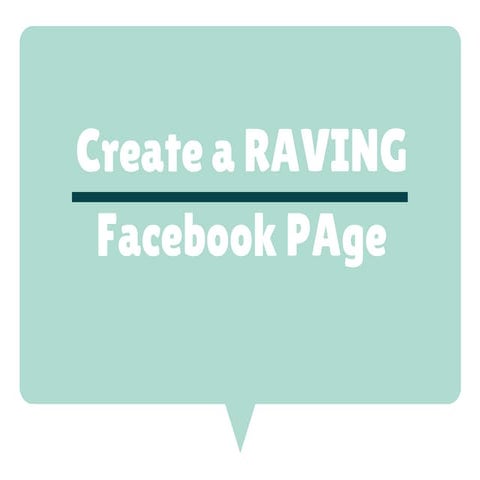 How to Create a Raving Facebook Page 