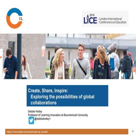 Create, Share, Inspire: exploring the possibilities of global collaborations. 