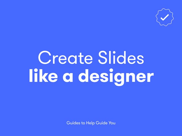 Create Slides like a Designer