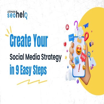 Create Your Social Media Strategy in 9 Easy Steps | PDF