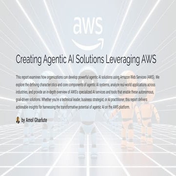 creating-agentic-ai-solutions-leveraging-aws.pdf