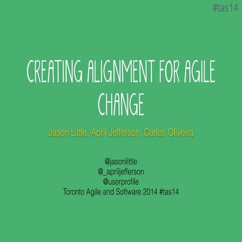 Creating Alignment for Agile Change