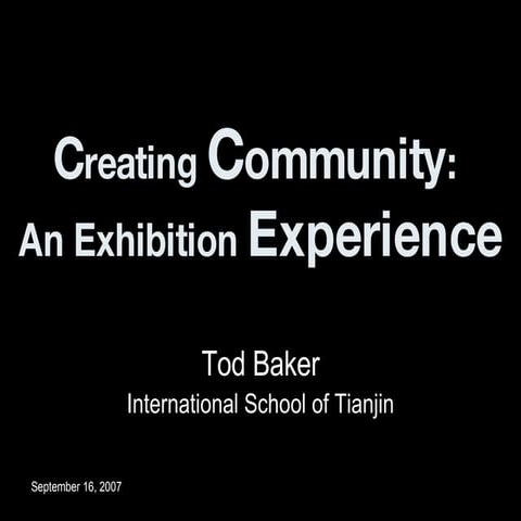 Creating Community: An Exhibition Experience