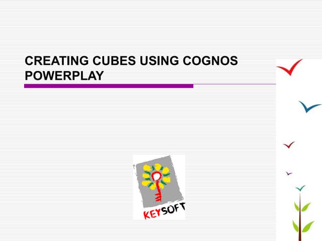 Creating Cubes using Cognos 8 Framework Manager