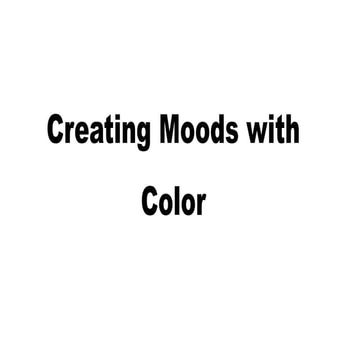 Creating Moods with Color