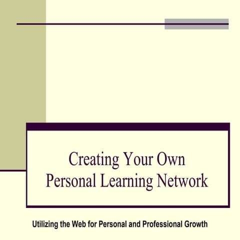 Creating Your Own Personal Learning Network