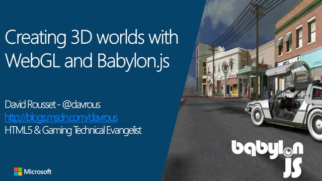 Creating 3D Worlds with WebGL and Babylon.js - Codemotion.es