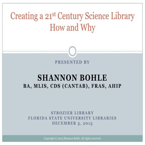 Creating a 21st Century Science Library: How and Why